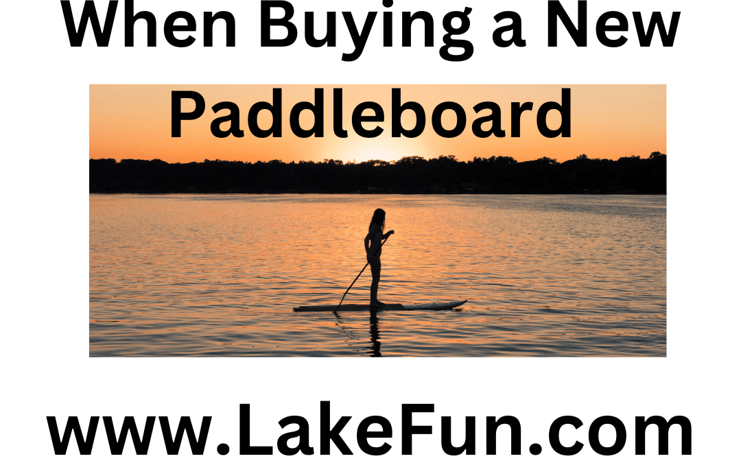 13 Things to Consider When Buying a New Paddleboard