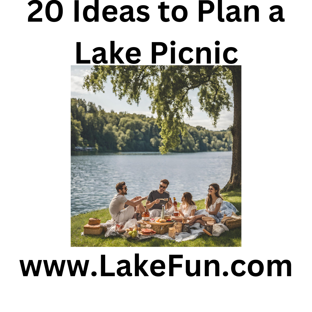 20 Ideas to Plan a Lake Picnic