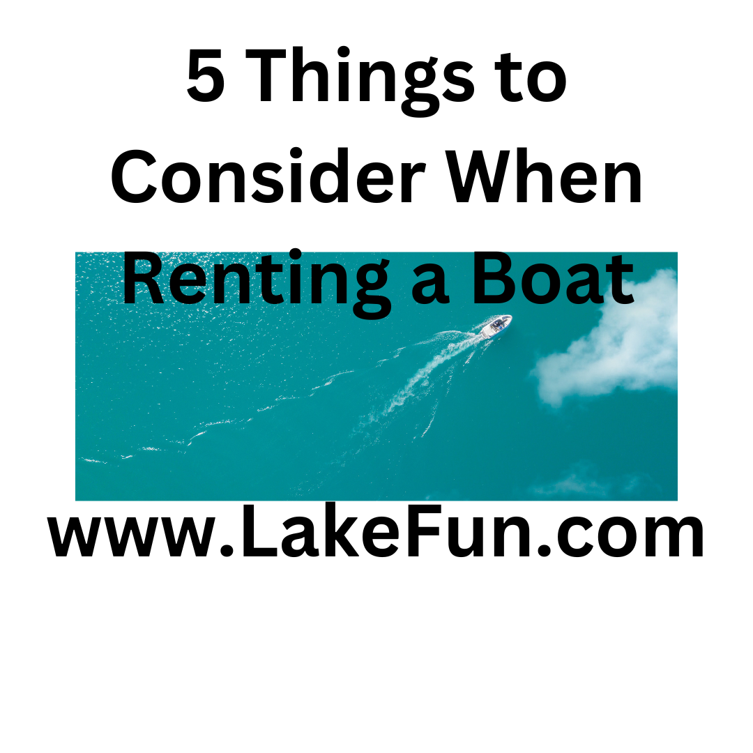 5 Things to Consider When Renting a Boat