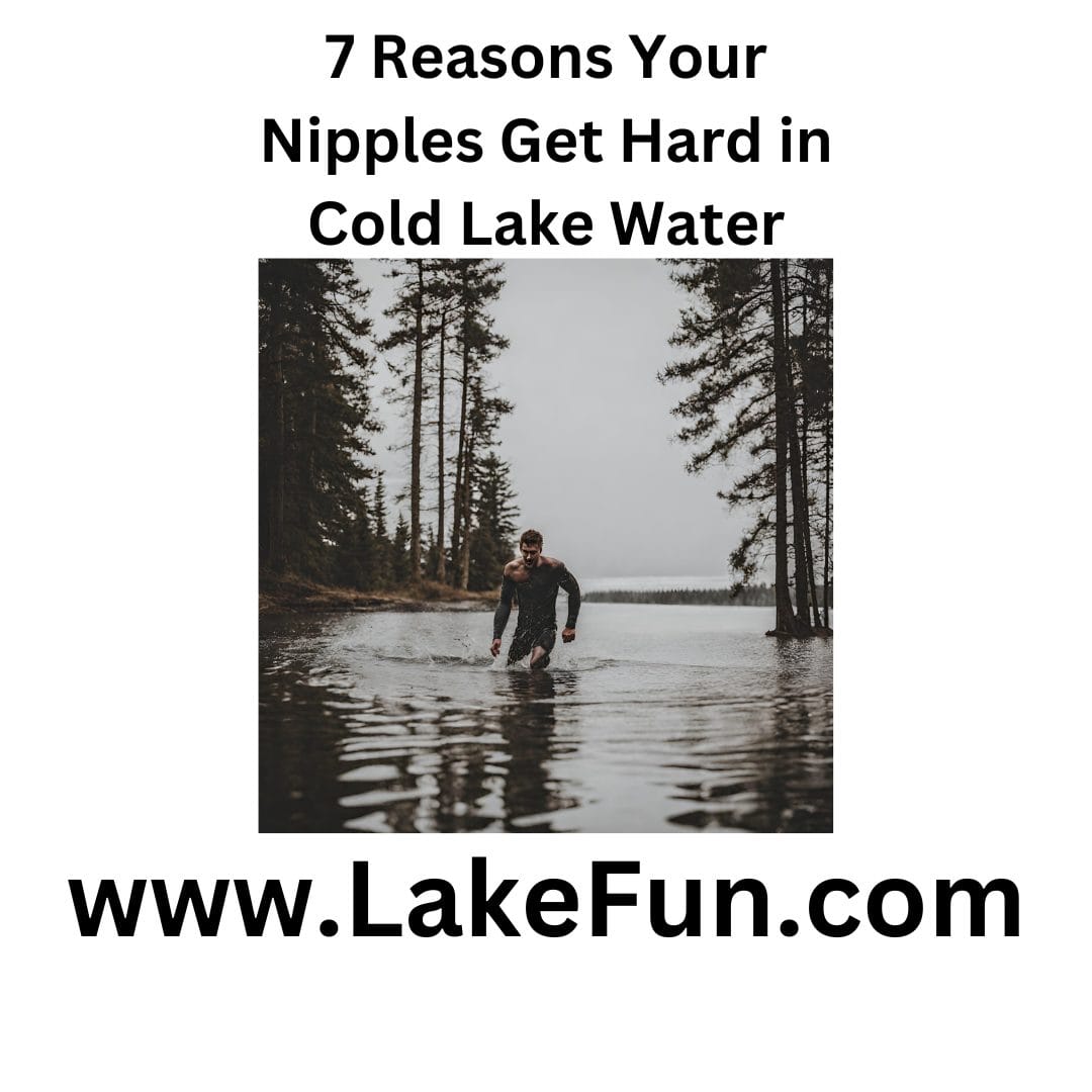 7 Reasons Your Nipples Get Hard in Cold Lake Water (2024)