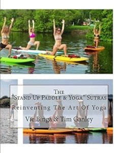 The Stand Up Paddle & Yoga Sutras Reinventing The Art of Yoga